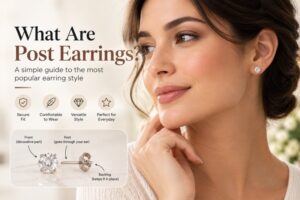 What Are Post Earrings The Complete Guide to Types, Backings, and Comfort